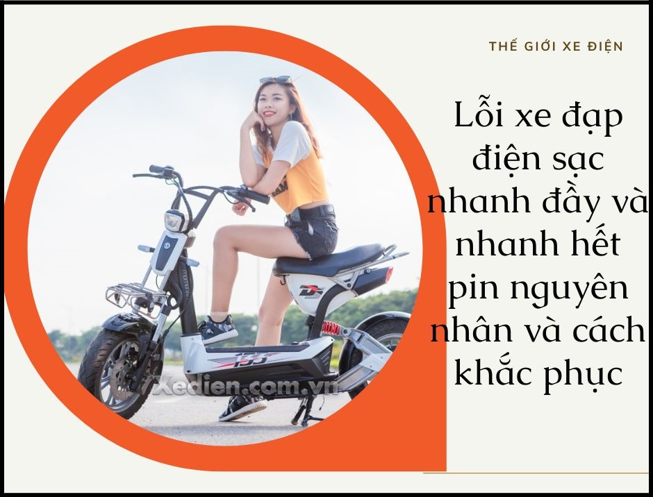 Lỗi xe đạp điện sạc nhanh đầy và nhanh hết pin