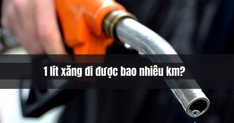 1 lít xăng đi được bao km?