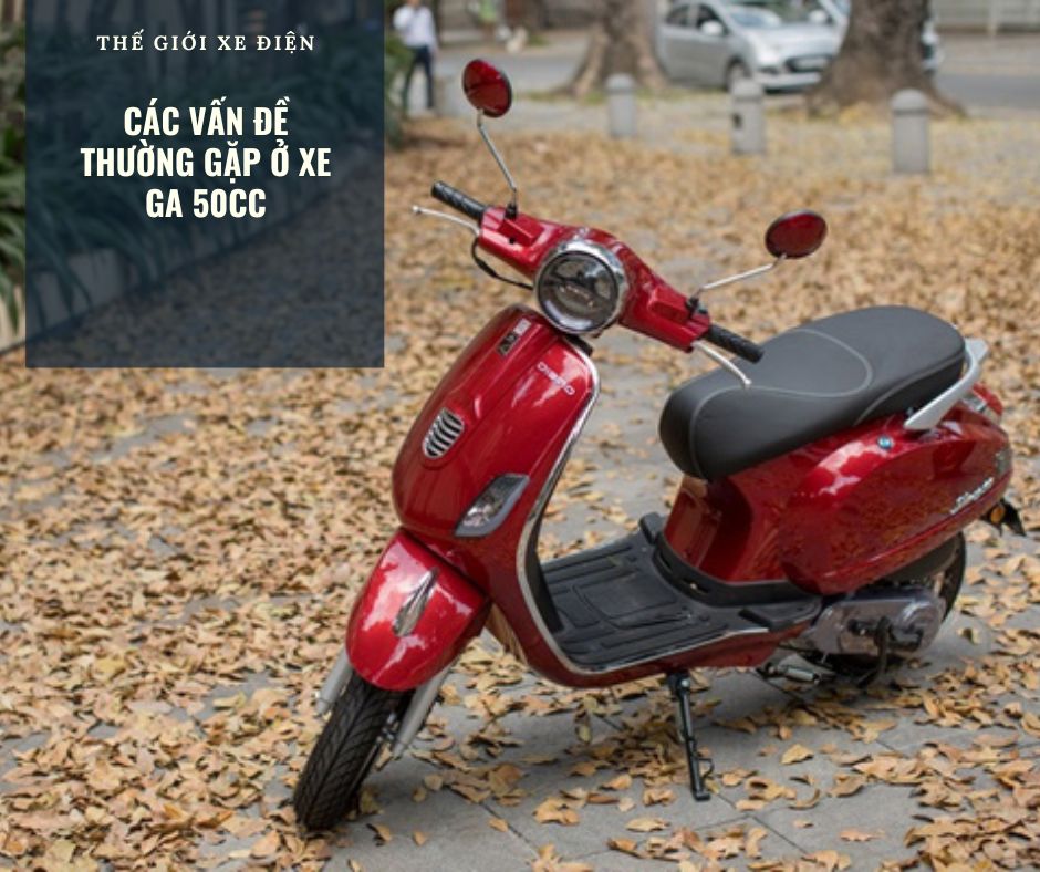 Các vấn đề thường gặp ở xe ga 50cc
