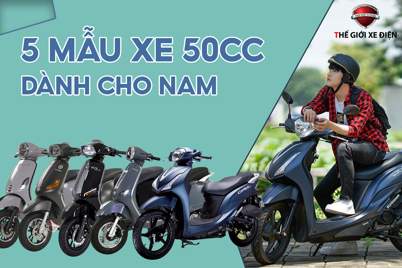 5 MẪU XE GA 50CC ĐẸP VÀ PHÙ HỢP CHO NAM