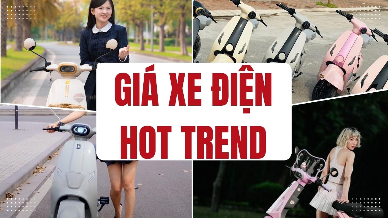 bang-gia-xe-dien-hot-trend-2025