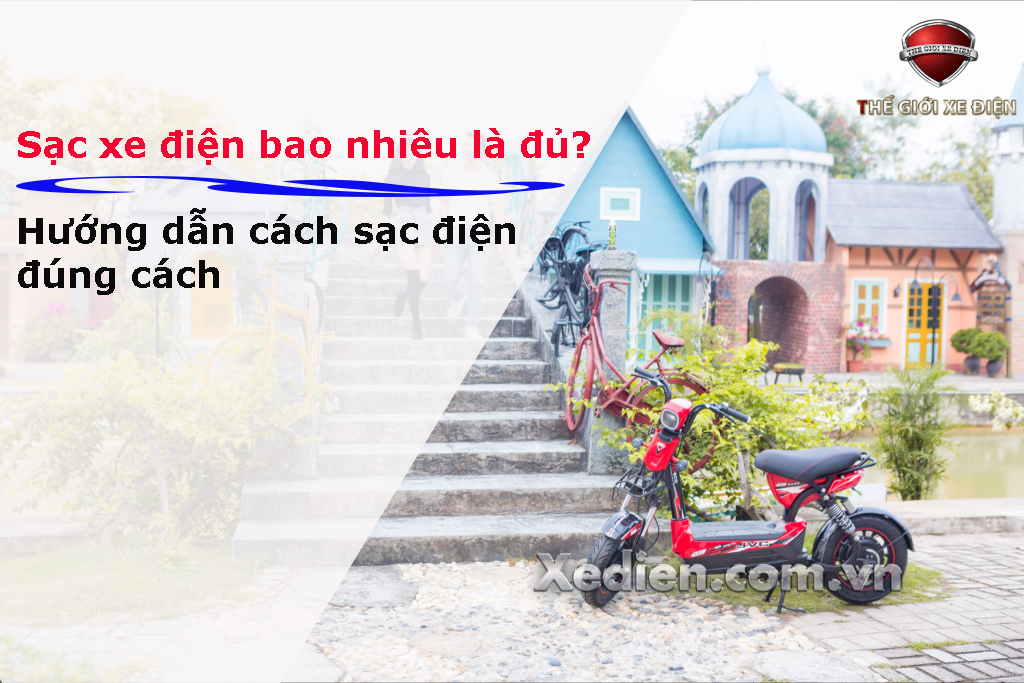 sạc xe điện bao nhiêu là đủ