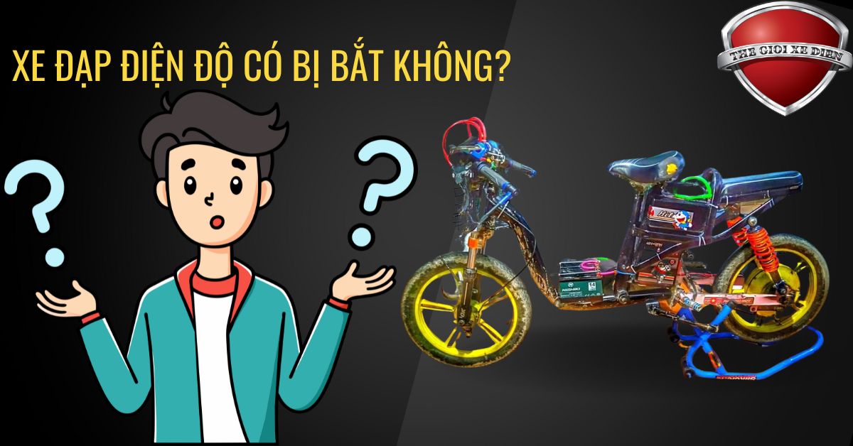 Xe đạp điện độ có bị bắt không