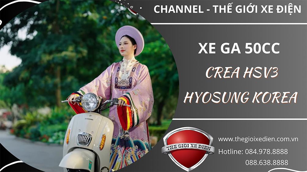 Xe Ga 50cc Crea HSV3 Hyosung Korea Chất Lượng Hàng Đầu 2024