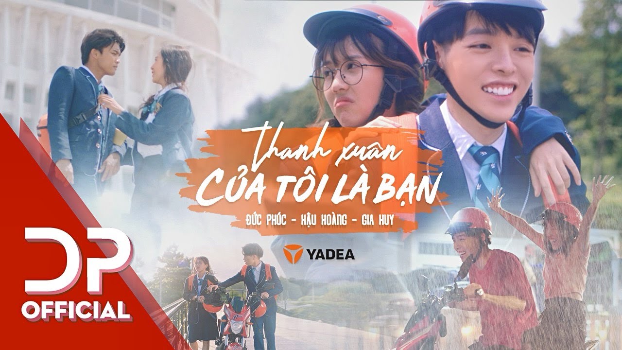 THANH XUÂN CỦA TÔI LÀ BẠN ĐỨC PHÚC X YADEA OFFICIAL SHORT FILM