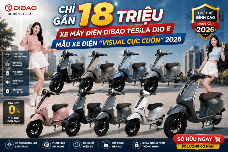 Chỉ Gần 18 triệu - XE MÁY ĐIỆN DIBAO TESLA DIO E – MẪU XE ĐIỆN “VISUAL CỰC CUỐN” 2026