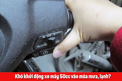 Khó khởi động xe máy 50cc vào mùa mưa, lạnh?