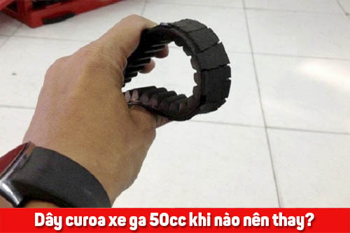 Dây curoa xe ga 50cc khi nào nên thay?